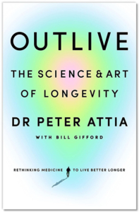Outlive by Peter Attia book cover
